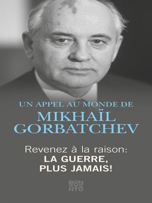 cover image of Revenez à la raison--La guerre, plus jamais!